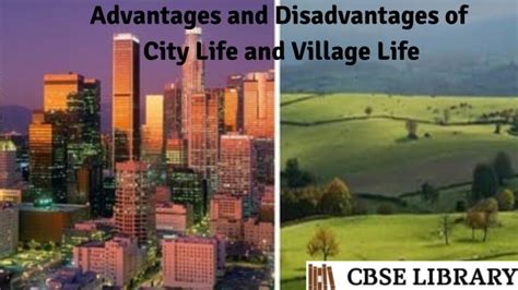 Notable Advantages and Disadvantages of City Life .